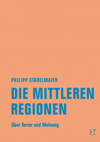 Philipp Stadelmaier: Die mittleren Regionen