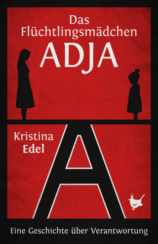 Kristina Edel: Das Flüchtlingsmädchen Adja