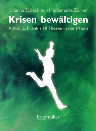 Johanna Schechner, Heidemarie Zürner: Krisen bewältigen