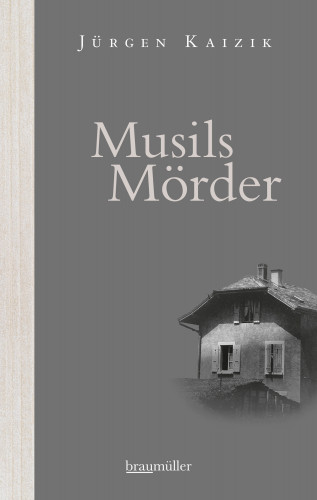 Jürgen Kaizik: Musils Mörder