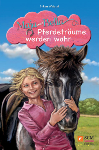 Inken Weiand: Maja und Bella - Pferdeträume werden wahr