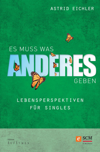 Astrid Eichler: Es muss was Anderes geben