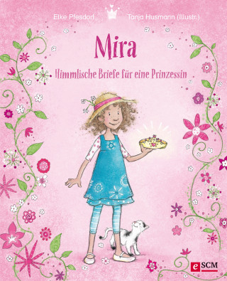 Elke Pfesdorf: Mira - Himmlische Briefe für eine Prinzessin