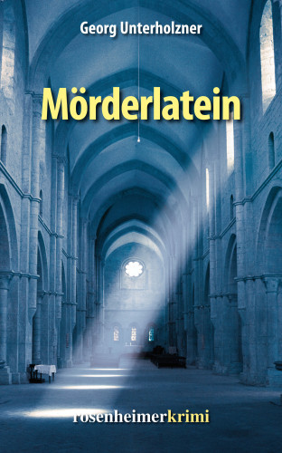 Georg Unterholzner: Mörderlatein