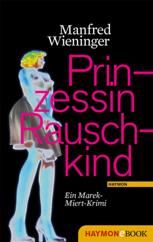 Manfred Wieninger: Prinzessin Rauschkind