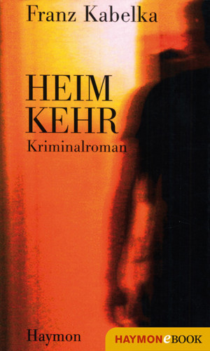 Franz Kabelka: Heimkehr