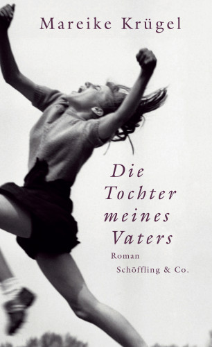 Mareike Krügel: Die Tochter meines Vaters