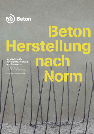 Roland Pickhardt, Thomas Bose, Wolfgang Schäfer: Beton - Herstellung nach Norm