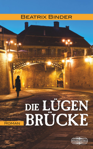 Beatrix Binder: Die Lügenbrücke