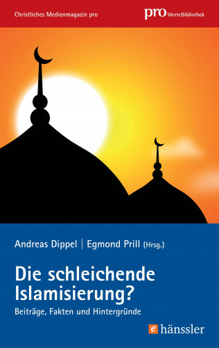 Andreas Dippel, Egmond Prill: Die schleichende Islamisierung?