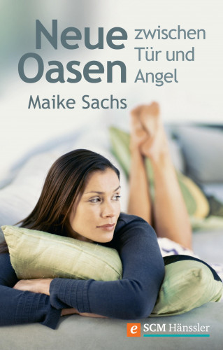 Maike Sachs: Neue Oasen zwischen Tür und Angel