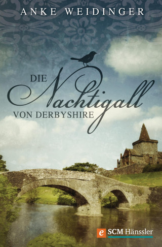 Anke Weidinger: Die Nachtigall von Derbyshire