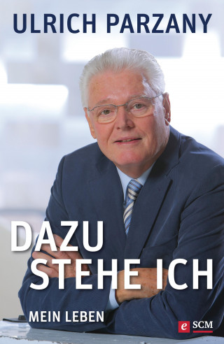 Ulrich Parzany: Dazu stehe ich