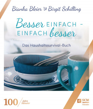 Bianka Bleier, Birgit Schilling: Besser einfach - einfach besser