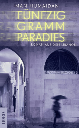 Iman Humaidan: Fünfzig Gramm Paradies