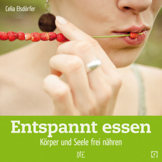 Celia Elsdörfer: Entspannt essen