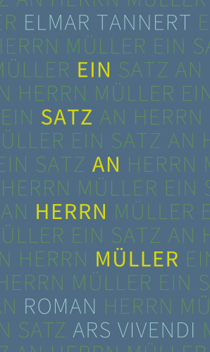 Elmar Tannert: Ein Satz an Herrn Müller (eBook)