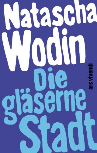 Natascha Wodin: Die gläserne Stadt (eBook)