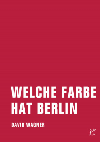 David Wagner: Welche Farbe hat Berlin