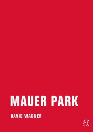 David Wagner: Mauer Park