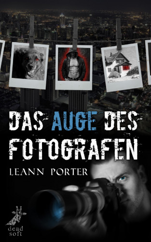 Leann Porter: Das Auge des Fotografen