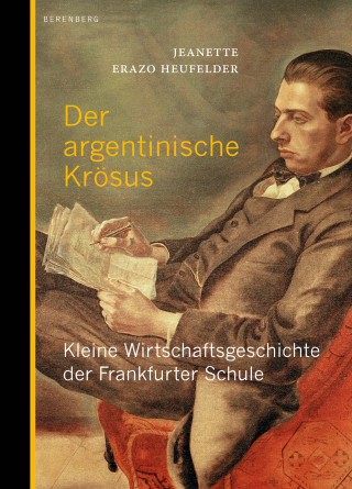Jeanette Erazo Heufelder: Der argentinische Krösus