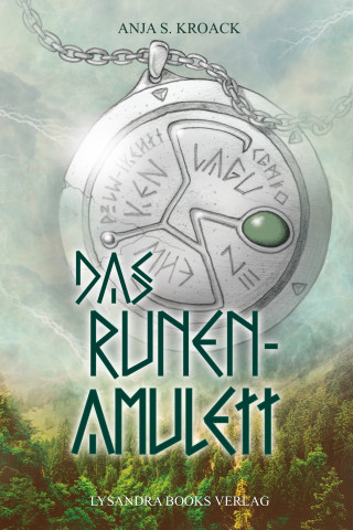 Anja S. Kroack: Das Runen-Amulett