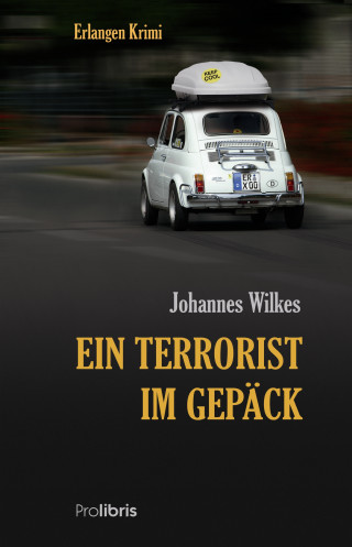 Johannes Wilkes: Ein Terrorist im Gepäck