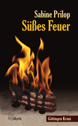 Sabine Prilop: Süßes Feuer