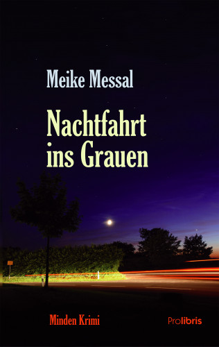 Meike Messal: Nachtfahrt ins Grauen