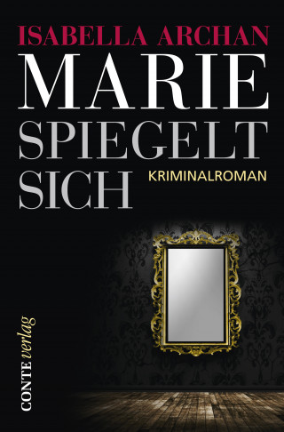 Isabella Archan: Marie spiegelt sich