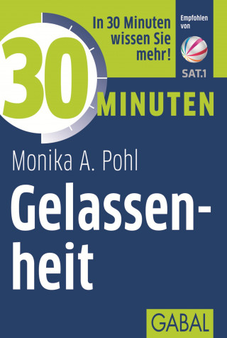 Monika A. Pohl: 30 Minuten Gelassenheit