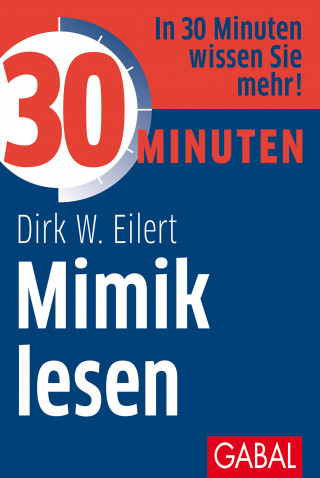 Dirk W. Eilert: 30 Minuten Mimik lesen