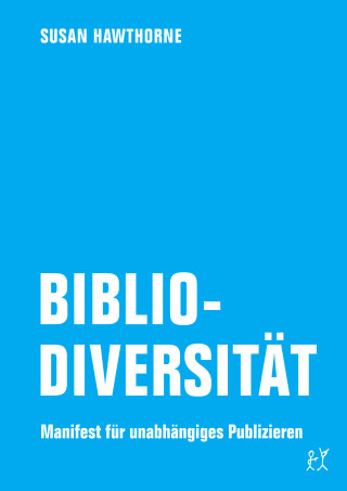 Susan Hawthorne: Bibliodiversität