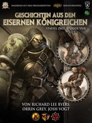 Richard Lee Byers, Orrin Grey, Josh Vogt: Geschichten aus den Eisernen Königreichen, Staffel 2 Episode 4