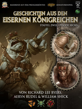 William Shick, Richard Lee Byers, Aeryn Rudel: Geschichten aus den Eisernen Königreichen, Staffel 2 Episode 6