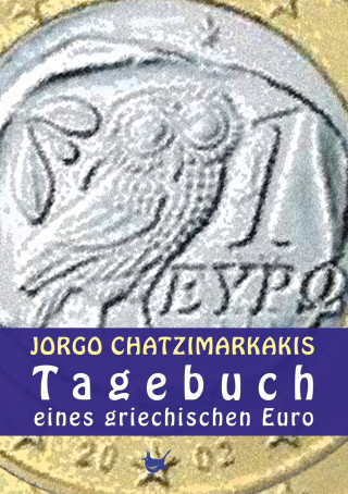 Jorgo Chatzimarkakis: Tagebuch eines griechischen Euro