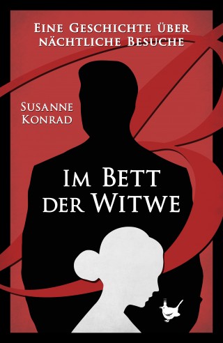 Susanne Konrad: Im Bett der Witwe