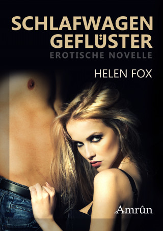 Helen Fox: Schlafwagengeflüster