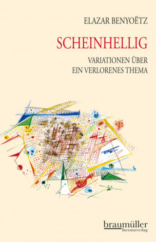 Elazar Benyoetz: Scheinhellig