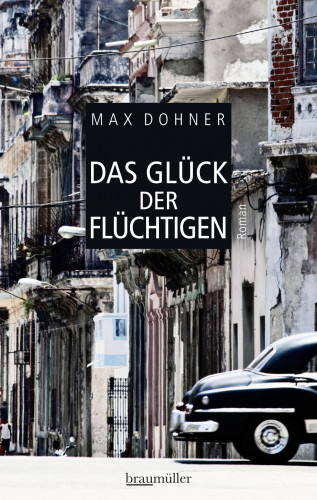Max Dohner: Das Glück der Flüchtigen