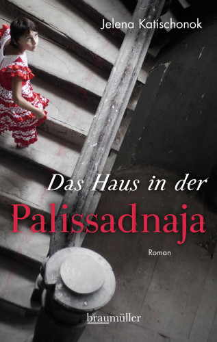 Jelena Katischonok: Das Haus in der Palissadnaja