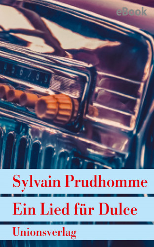Sylvain Prudhomme: Ein Lied für Dulce
