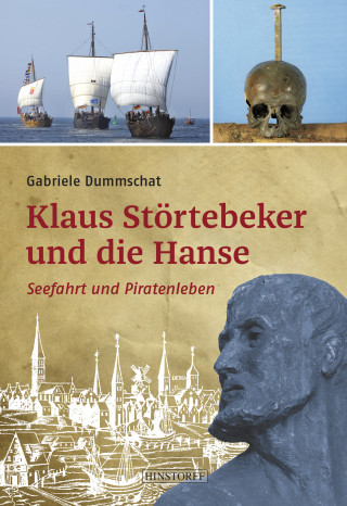 Gabriele Dummschat: Klaus Störtebeker und die Hanse