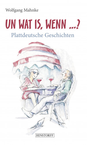 Wolfgang Mahnke: Un Wat Is, Wenn ... ?