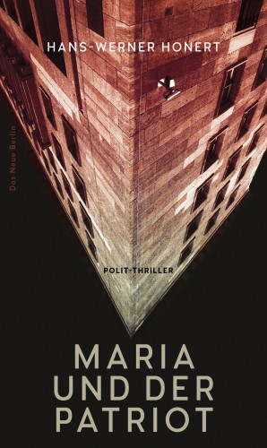 Hans-Werner Honert: Maria und der Patriot