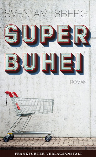 Sven Amtsberg: SUPERBUHEI