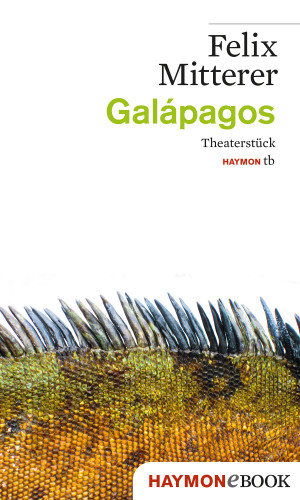 Felix Mitterer: Galápagos