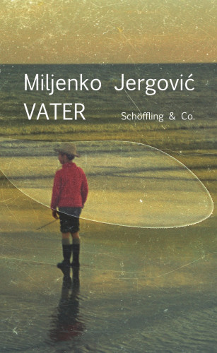 Miljenko Jergović: Vater