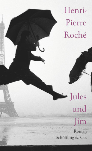 Henri-Pierre Roché: Jules und Jim